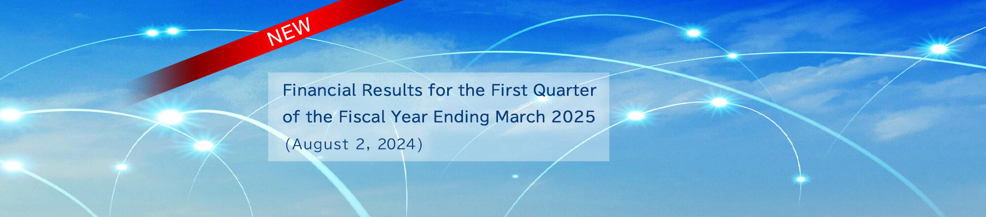 Financial Results for the First Quarter of the Fiscal Year Ending March 2025 (August 2, 2024)