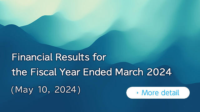 Financial Results for the Fiscal Year Ended March 2024 (May 10, 2024)